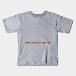 Duplication Glitching skills Kids T-Shirt